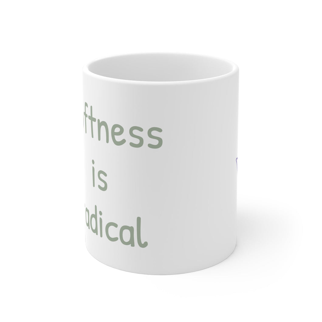 Softness is Radical. Ceramic Mugs (11oz\15oz\20oz)