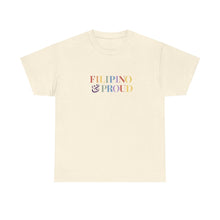 Load image into Gallery viewer, “Filipino &amp; Proud”. Pride Tee
