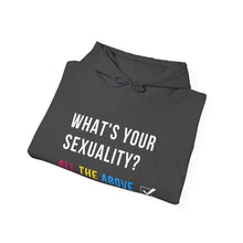 Load image into Gallery viewer, What's Your Sexuality Hoodie
