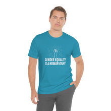 Load image into Gallery viewer, Gender Equality is a Human Right T-Shirt
