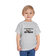Load image into Gallery viewer, My Parents are Hella Queer Toddler T-Shirt
