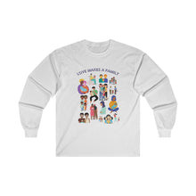 Load image into Gallery viewer, Love Makes a Family Long Sleeve T-Shirt
