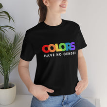 Load image into Gallery viewer, Colors Have No Gender T-Shirt
