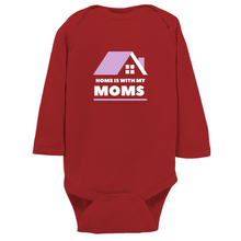 Load image into Gallery viewer, Home is With My Moms Long Sleeve Bodysuit
