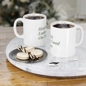 Healing Looks Good on You Mug (11oz\15oz\20oz)