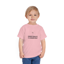 Load image into Gallery viewer, Gender Equality is a Human Right Toddler T-Shirt

