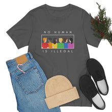 Load image into Gallery viewer, No Human is Illegal T-Shirt
