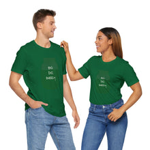 Load image into Gallery viewer, BIG DILL ENERGY
