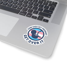 Load image into Gallery viewer, Some Dads Get Pregnant Sticker
