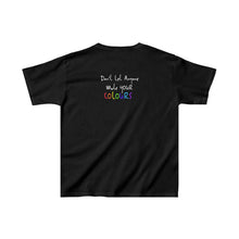 Load image into Gallery viewer, “Don’t Let Anyone Mute Your Colours” Kids Tee
