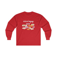 Load image into Gallery viewer, Inclusive Language Long Sleeve T-Shirt
