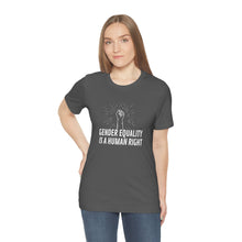 Load image into Gallery viewer, Gender Equality is a Human Right T-Shirt
