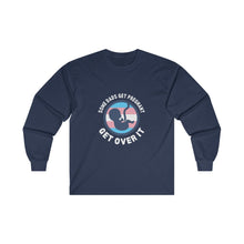 Load image into Gallery viewer, Some Dads Get Pregnant Long Sleeve T-Shirt
