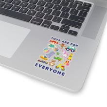 Load image into Gallery viewer, Toys Are For Everyone Sticker
