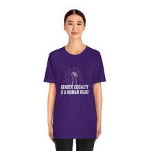 Load image into Gallery viewer, Gender Equality is a Human Right T-Shirt
