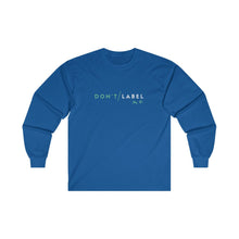 Load image into Gallery viewer, Don't Label Me Long Sleeve T-Shirt
