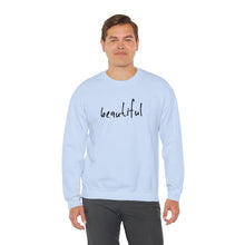 Load image into Gallery viewer, You are Beautiful Crewneck
