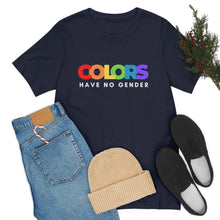 Load image into Gallery viewer, Colors Have No Gender T-Shirt
