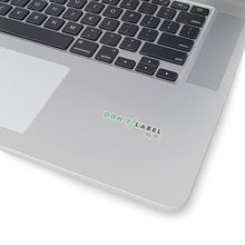Load image into Gallery viewer, Don't Label Me Sticker
