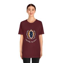 Load image into Gallery viewer, My Body, My Choice T-Shirt
