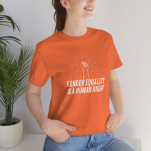 Load image into Gallery viewer, Gender Equality is a Human Right T-Shirt
