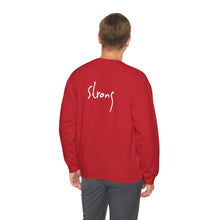 Load image into Gallery viewer, "I AM STRONG" Crew, by Linda
