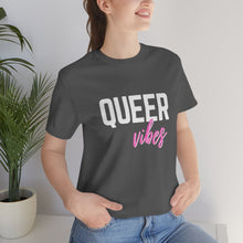 Load image into Gallery viewer, Queer Vibes T-Shirt
