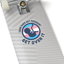 Load image into Gallery viewer, Some Dads Get Pregnant Sticker
