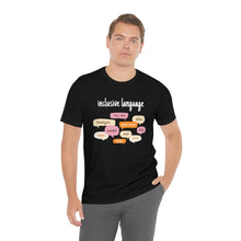 Load image into Gallery viewer, Inclusive Language T-Shirt
