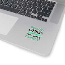 Load image into Gallery viewer, Proud Child of a Pro-Choice Family Sticker
