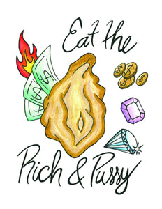 Eat_The_Rich_And_Pussy 8.5x11