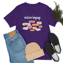 Load image into Gallery viewer, Inclusive Language T-Shirt
