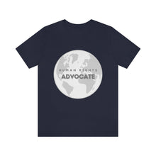 Load image into Gallery viewer, Human Rights Advocate T-Shirt

