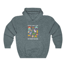 Load image into Gallery viewer, Toys Are For Everyone Hoodie

