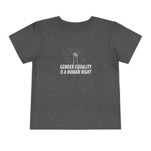 Load image into Gallery viewer, Gender Equality is a Human Right Toddler T-Shirt

