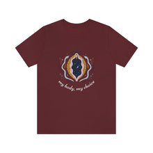 Load image into Gallery viewer, My Body, My Choice T-Shirt
