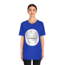Load image into Gallery viewer, Human Rights Advocate T-Shirt
