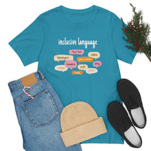 Load image into Gallery viewer, Inclusive Language T-Shirt
