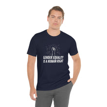 Load image into Gallery viewer, Gender Equality is a Human Right T-Shirt
