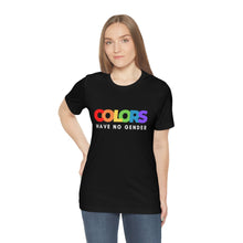 Load image into Gallery viewer, Colors Have No Gender T-Shirt

