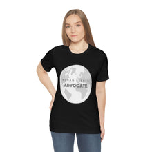 Load image into Gallery viewer, Human Rights Advocate T-Shirt
