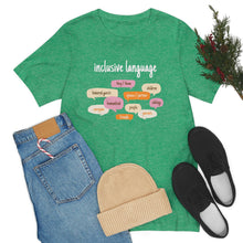 Load image into Gallery viewer, Inclusive Language T-Shirt
