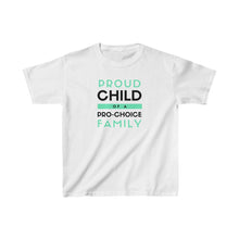 Load image into Gallery viewer, Proud Child of a Pro-Choice Family Youth T-Shirt
