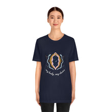 Load image into Gallery viewer, My Body, My Choice T-Shirt

