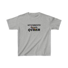 Load image into Gallery viewer, My Parents are Hella Queer Youth T-Shirt
