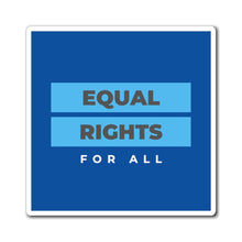 Load image into Gallery viewer, Equal Rights Magnet
