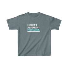 Load image into Gallery viewer, Don't Assume My Pronouns Youth T-Shirt
