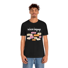 Load image into Gallery viewer, Inclusive Language T-Shirt
