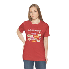 Load image into Gallery viewer, Inclusive Language T-Shirt
