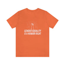 Load image into Gallery viewer, Gender Equality is a Human Right T-Shirt
